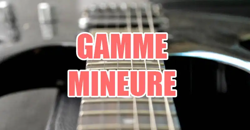 gamme mineure guitare