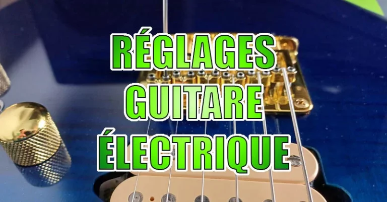 réglage guitare electrique