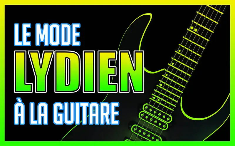 mode lydien à la guitare formation ultra complète